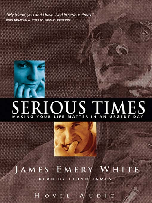 Title details for Serious Times by James Emery White - Available